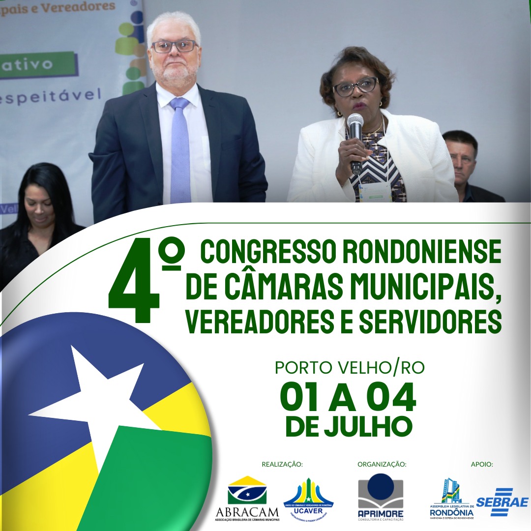 4ª CONGRESSO RONDONIENSE DE CÂMARAS MUNICIPAIS 